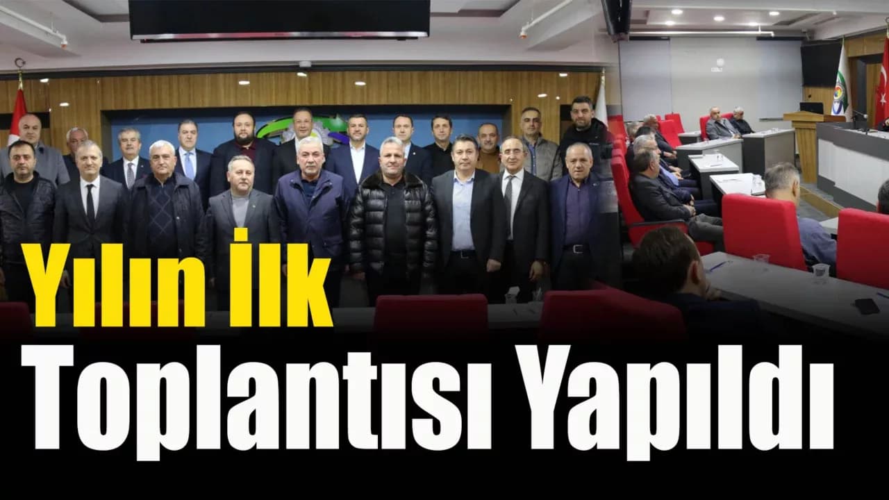 Karabük'te Yılın İlk Meclis Toplantısı Gerçekleştirildi