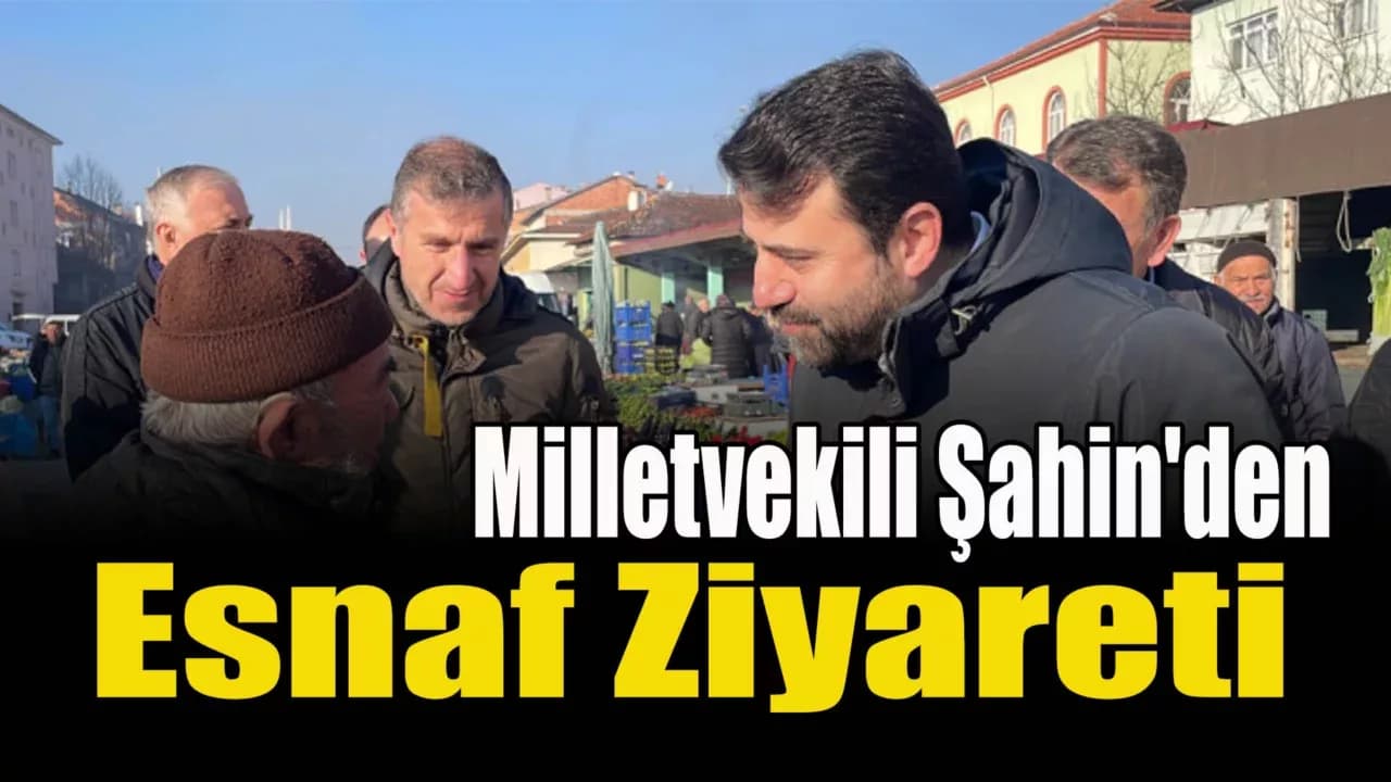 Milletvekili Şahin Eflani Esnafıyla Bir Araya Geldi