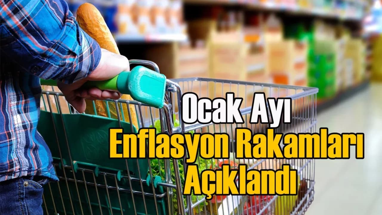 Ocak ayı enflasyon rakamları açıklandı
