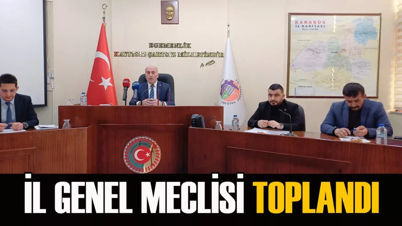 Karabük'te Şubat Ayı İl Genel Meclisi Toplantısı Gerçekleştirildi