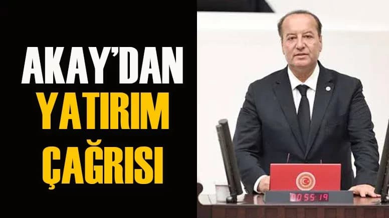 Akay  "Karabük, AKP’den Üvey Evlat Muamelesi Görüyor"