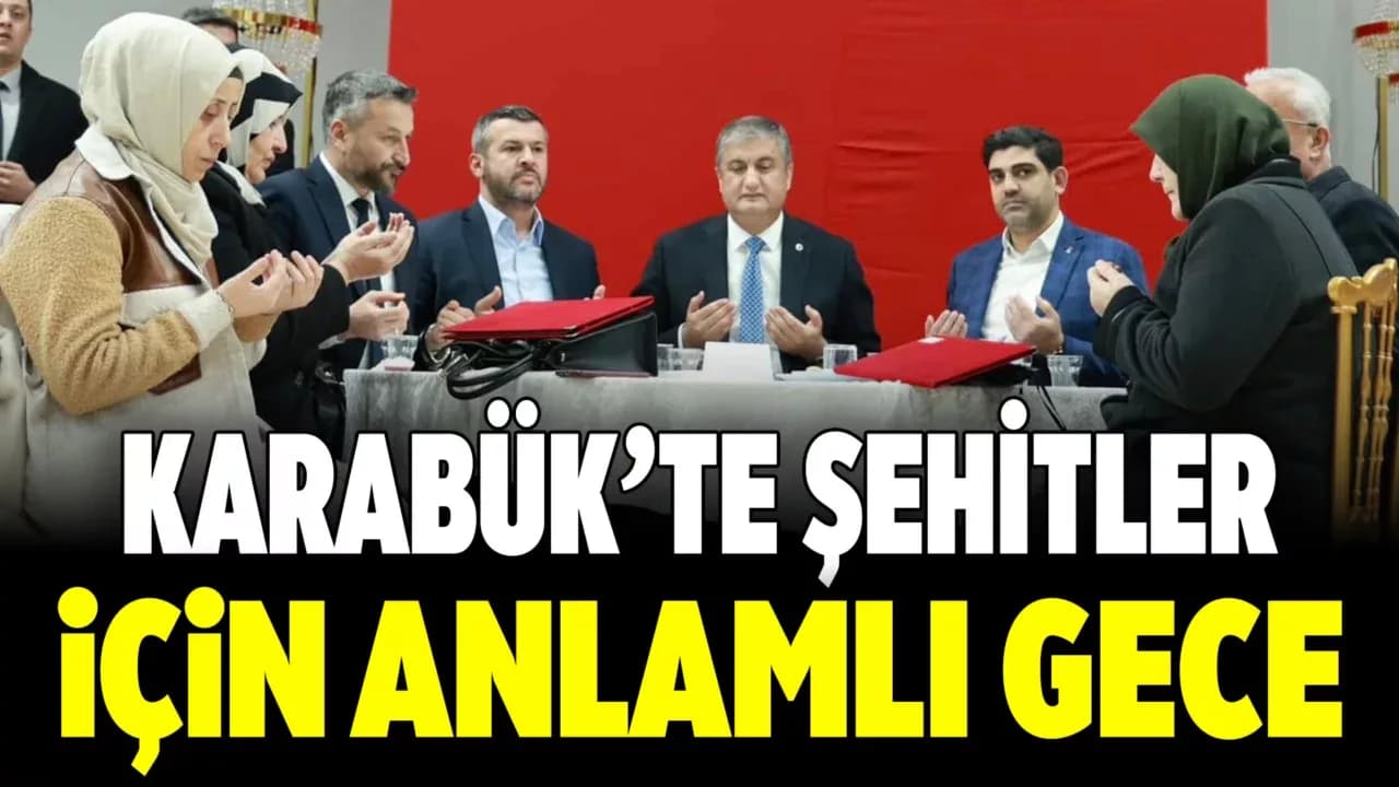 Karabük'te Şehitlere Vefa Gecesi Düzenlendi