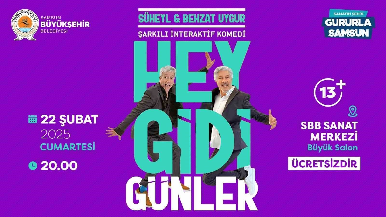 Süheyl ve Behzat Uygur, "Hey Gidi Günler" ile Samsun’da