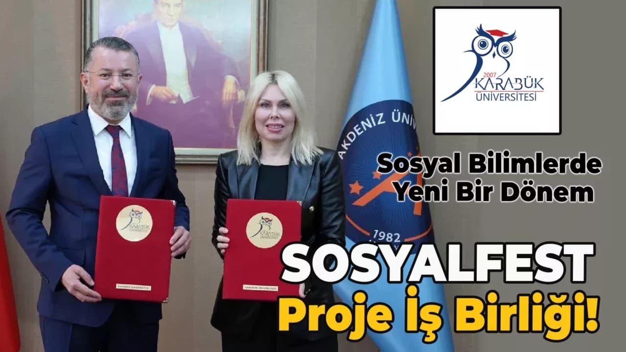 Karabük Üniversitesi ve Akdeniz Üniversitesi Arasında "Sosyalfest Kurumsal Paydaş İş Birliği Protokolü" İmzalandı