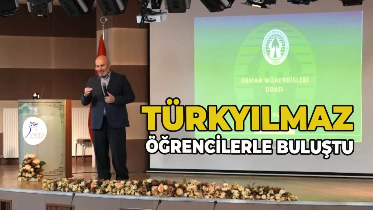 TMMOB Orman Mühendisleri Odası Başkanı Hasan Türkyılmaz, KBÜ'de Öğrencilerle Buluştu