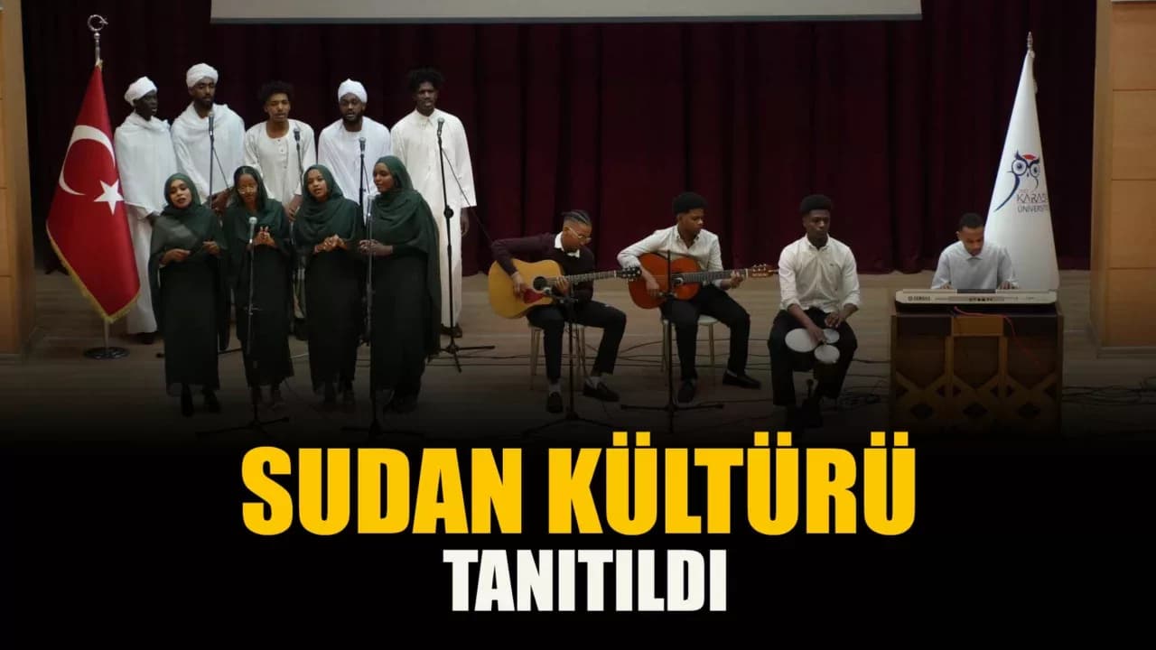 Sudan Kültürü Karabük Üniversitesi'nde Tanıtıldı
