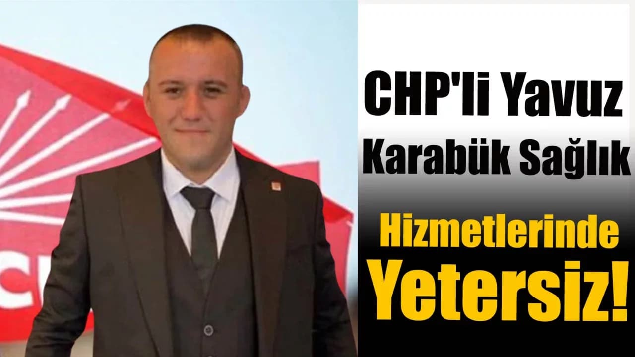Yavuz: "Karabük’e Şehir Hastanesi ve Onkoloji Hastanesi Şart"