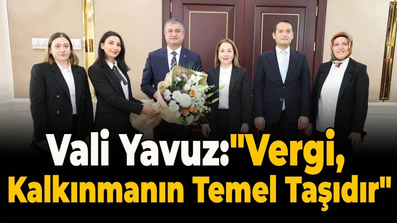 Vali Yavuz'a Vergi Haftası Ziyareti