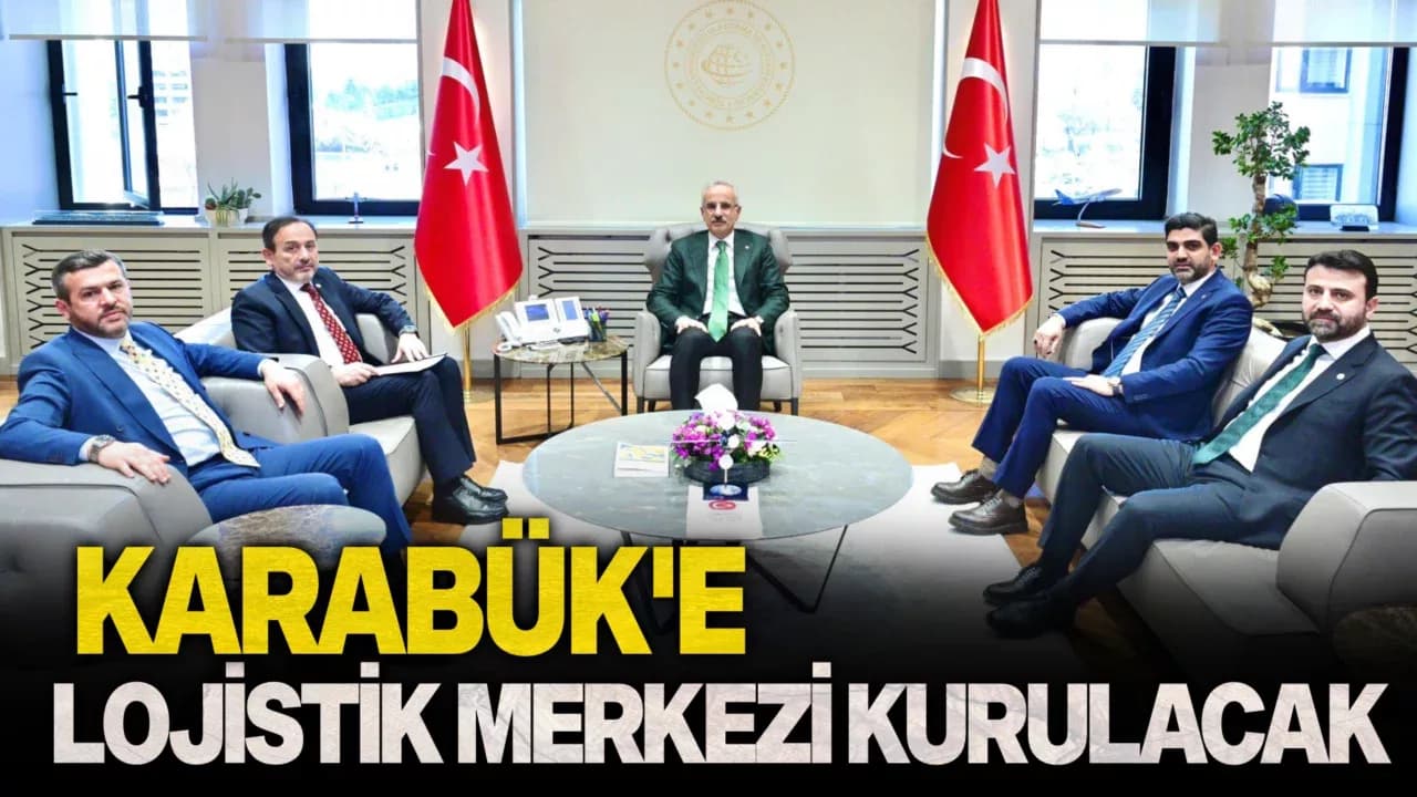 Karabük'e lojistik Merkezi Kurulacak