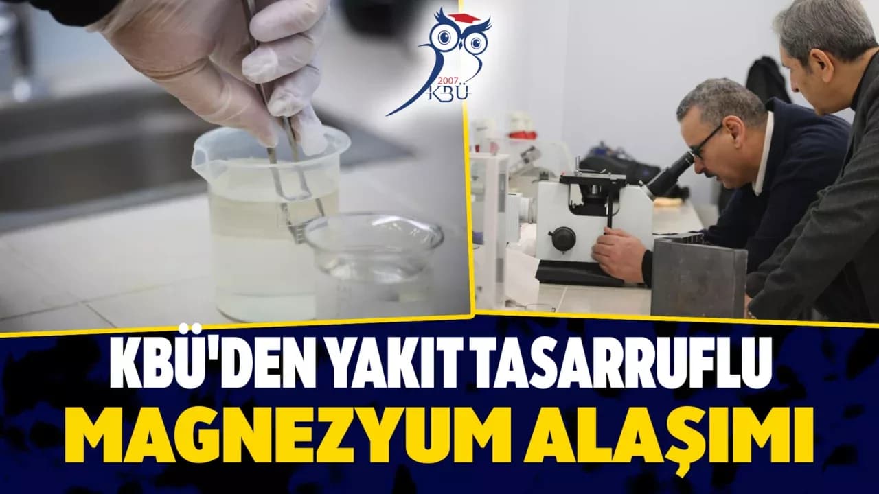 KBÜ’den Hafif ve Yüksek Dayanımlı Magnezyum Alaşımı