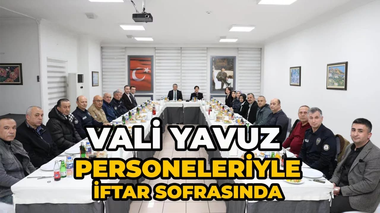Vali Mustafa Yavuz ve Eşi, Personelle İftar Programında Bir Araya Geldi