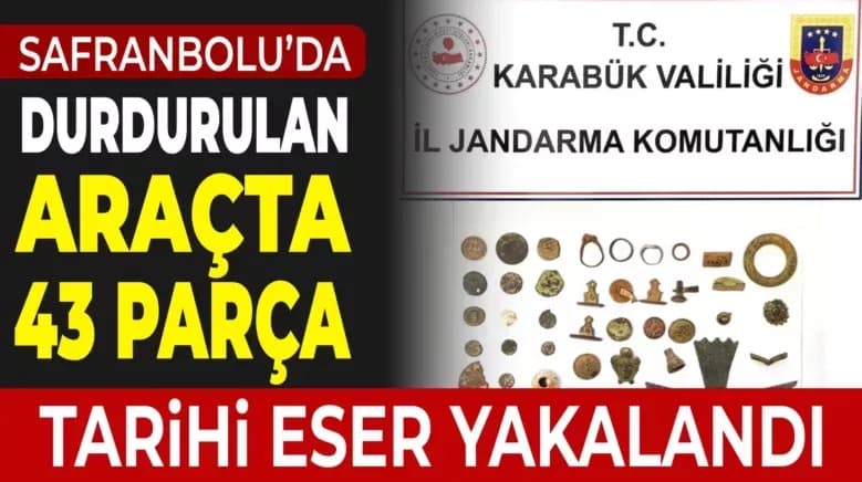 Safranbolu’da araçta 43 parça tarihi eser ele geçirildi