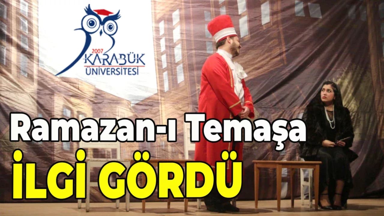 Karabük'te Ramazan-ı Temaşa Tiyatro Gösterimi Büyük Beğeni Topladı