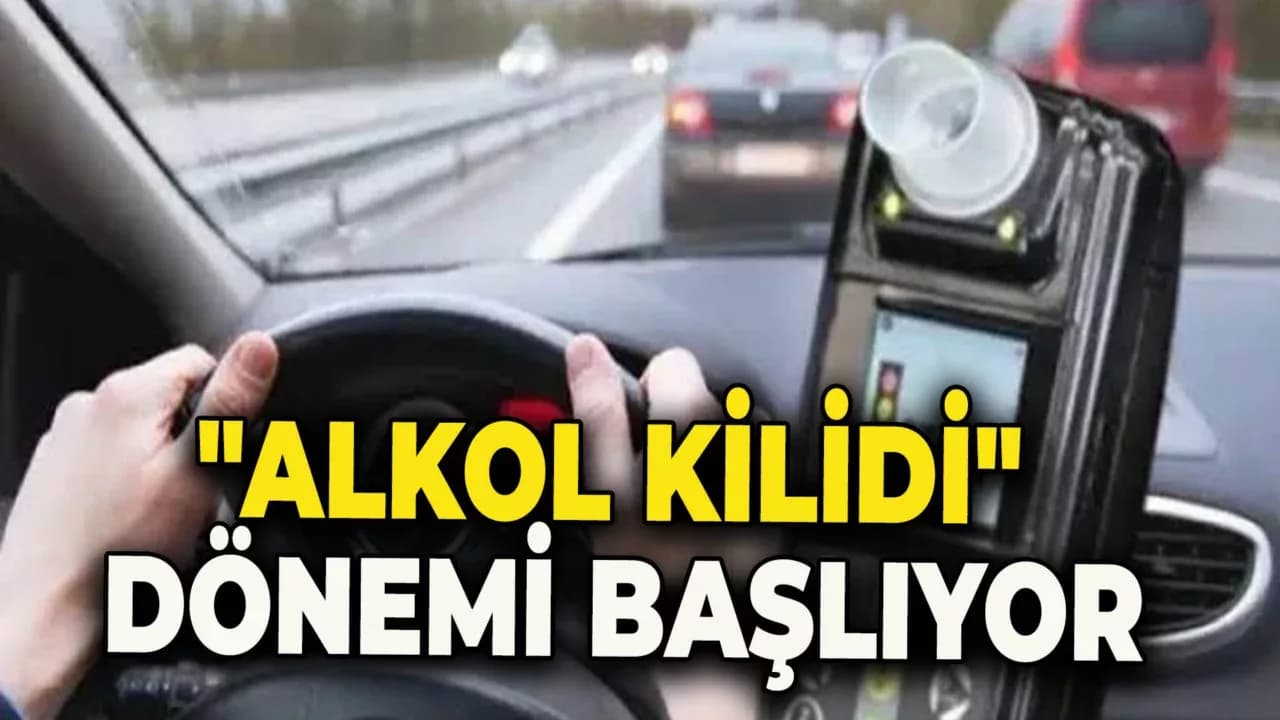 Araçlarda "Alkol Kilidi" Dönemi Başlıyor