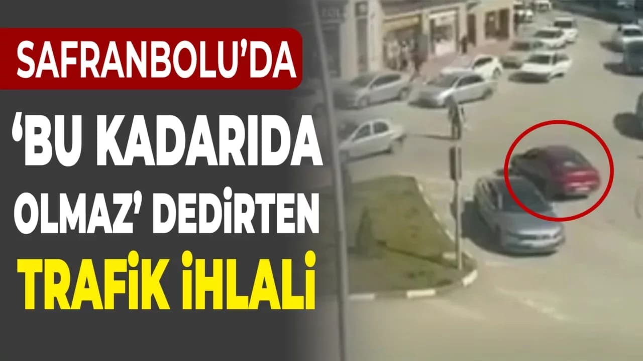 Safranbolu'da Pes Dedirten Trafik İhlali Kamerada