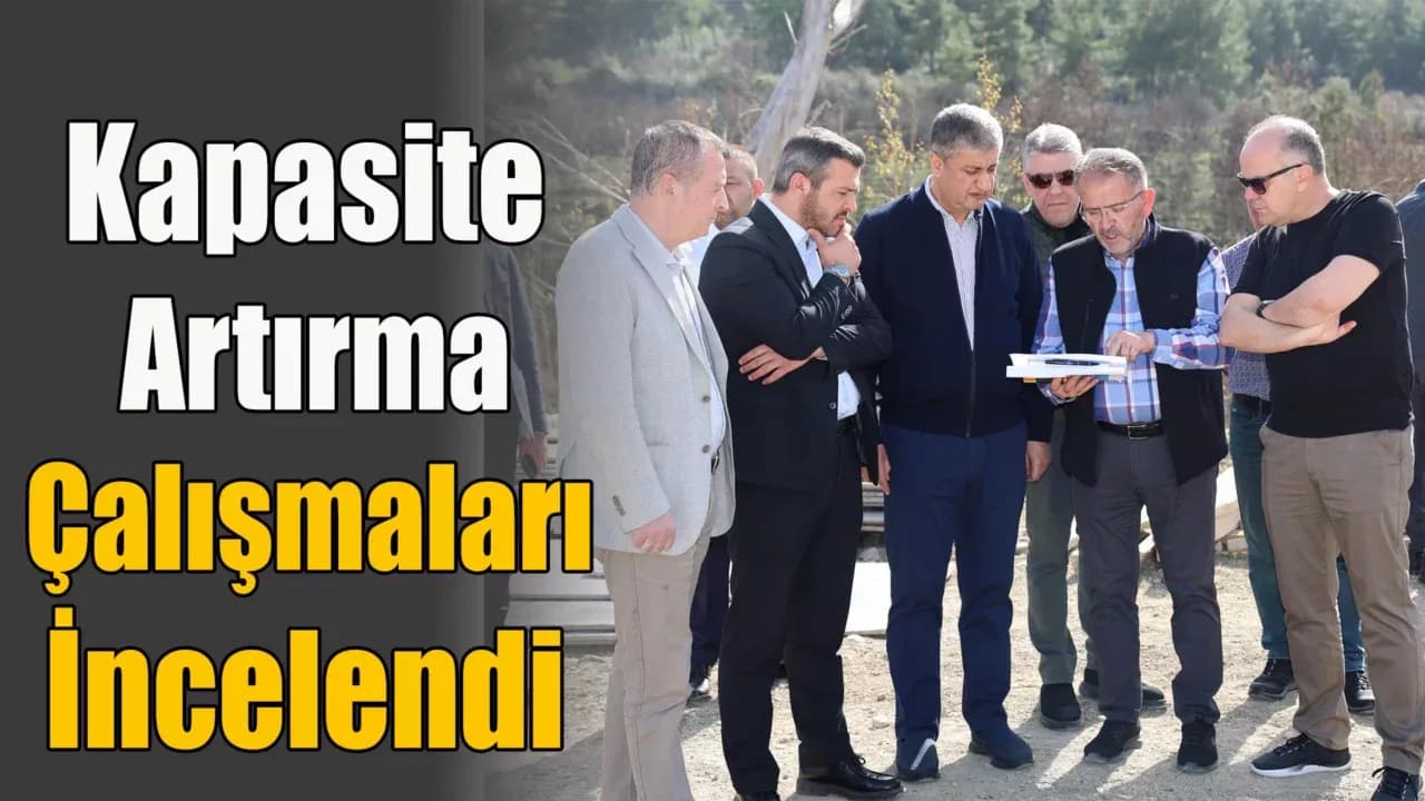 Kapasite Artırma Çalışmaları Devam Ediyor
