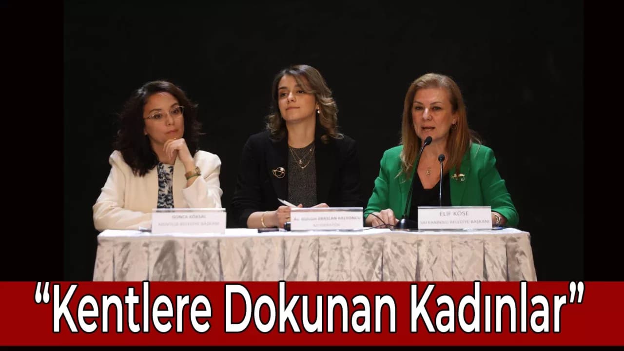 Başkan Elif Köse 'Kentlere Dokunan Kadınlar' Söyleşisindeydi