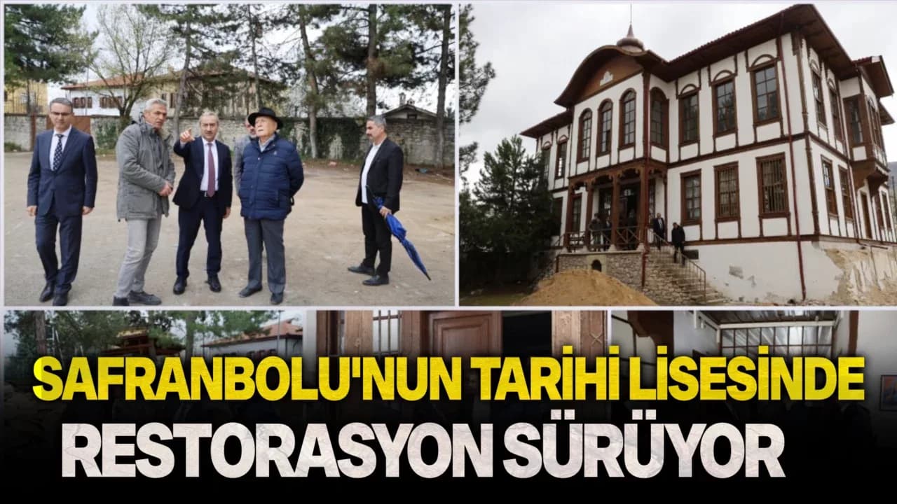 Safranbolu’nun Tarihi Lisesinde Restorasyon Çalışmaları Sürüyor