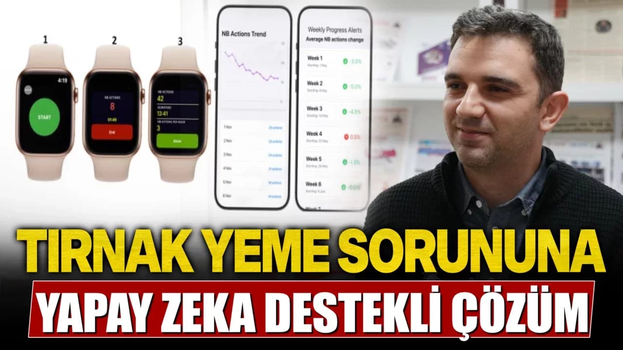 KBÜ'den Tırnak Yeme Sorununa Yapay Zekâ Destekli Çözüm