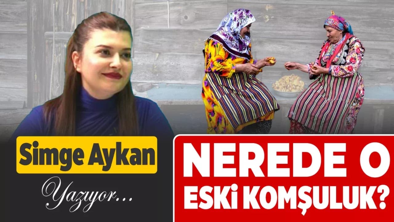 Nerede O Eski Komşuluk?
