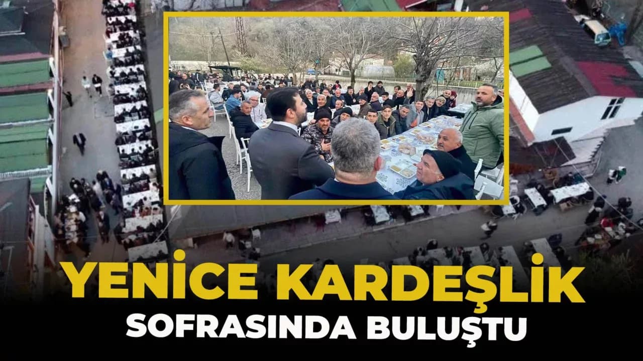 Yenice Halkı İftar Sofrasında Bir Araya Geldiler