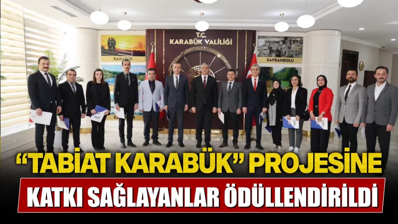 “TABİAT Karabük” Projesine Katkı Sağlayan Personeller Ödüllendirildi