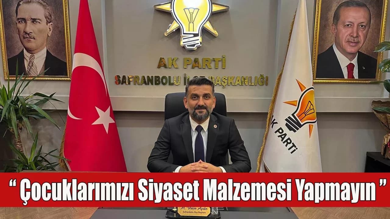 Çocuklarımızın Masumiyetini Siyasete Alet Etmeyin