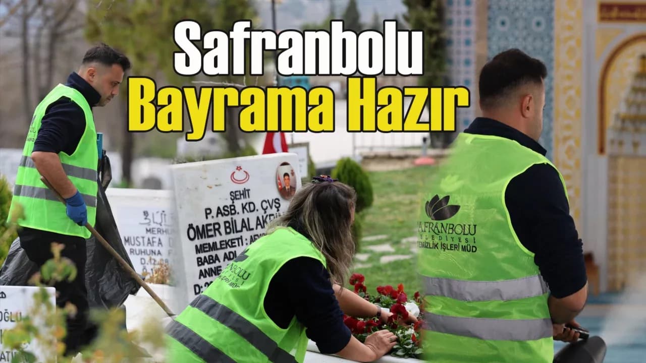 Safranbolu’da Bayram Temizliği Çalışmaları Tüm Hızıyla Devam Ediyor