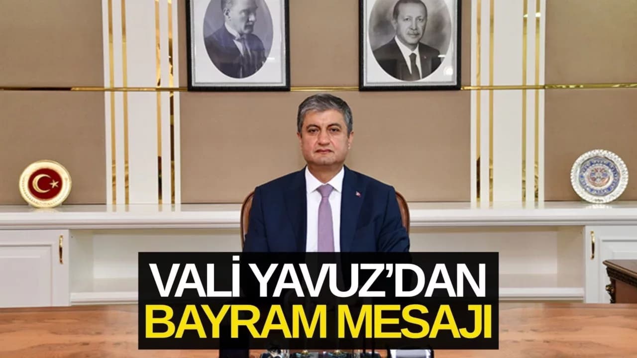 Karabük Valisi Mustafa Yavuz, Bayram Mesajı Yayımladı