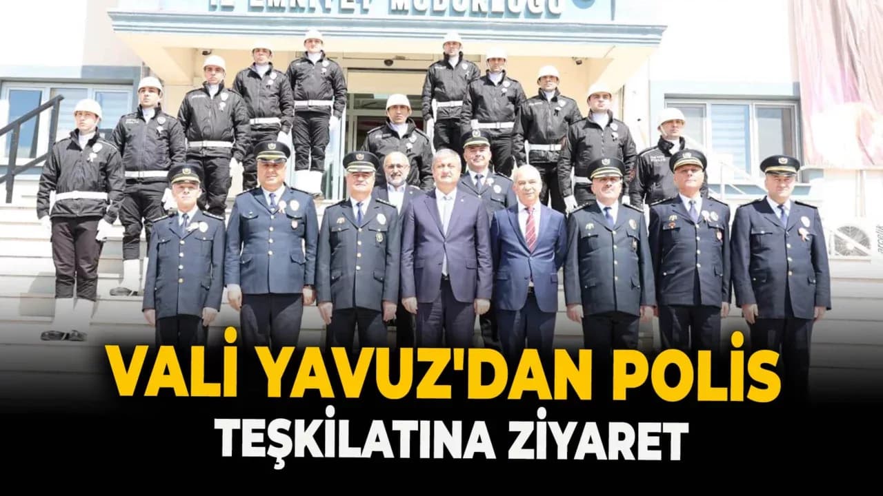 Vali Yavuz'dan Polis Teşkilatına 180. Yıl  Ziyareti