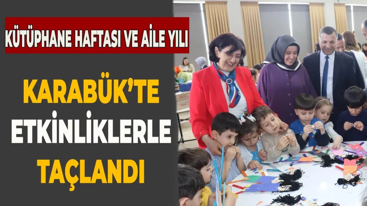 Karabük’te Aile Yılı ve Kütüphane Haftası’na Özel Renkli Etkinlik