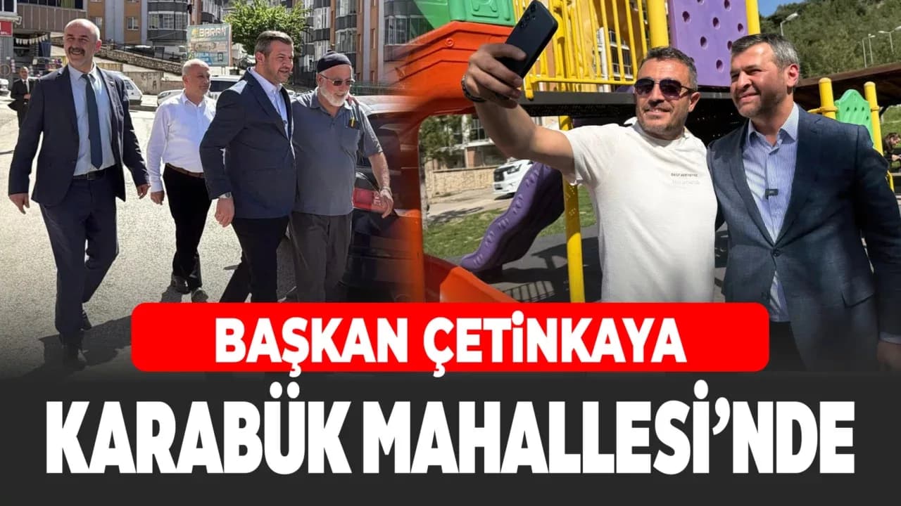 Başkan Çetinkaya Karabük Mahallesi’ndeki çalışmaları inceledi