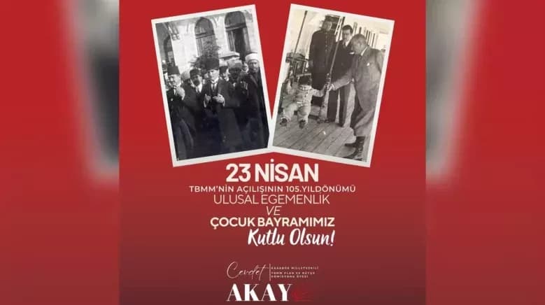 Milletvekili Cevdet Akay’dan 23 Nisan Mesajı: “Egemenlik Milletindir”