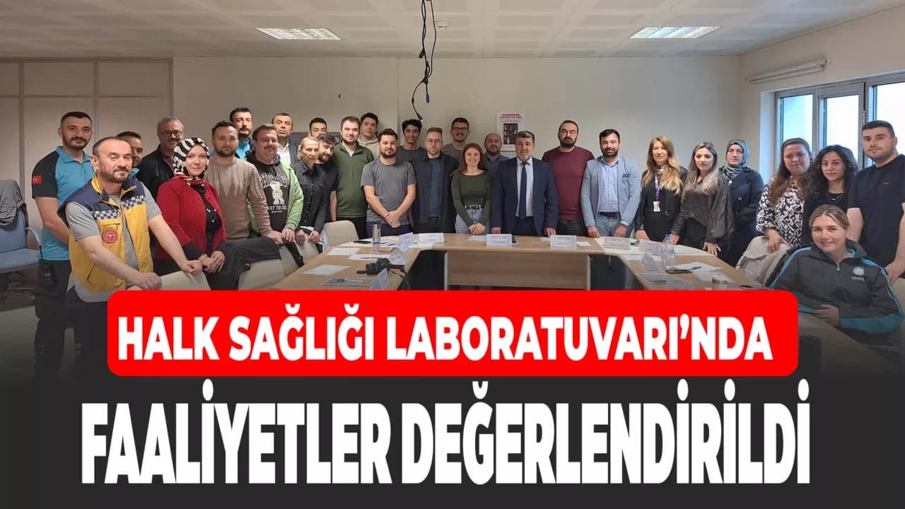 Karabük Halk Sağlığı Laboratuarı 2024 Faaliyetleri Değerlendirildi