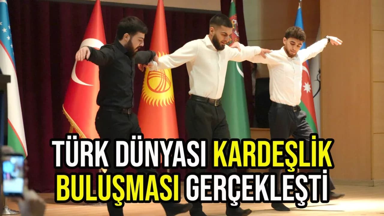 Karabük Üniversitesi'nde Türk Dünyası Kardeşlik Buluşması