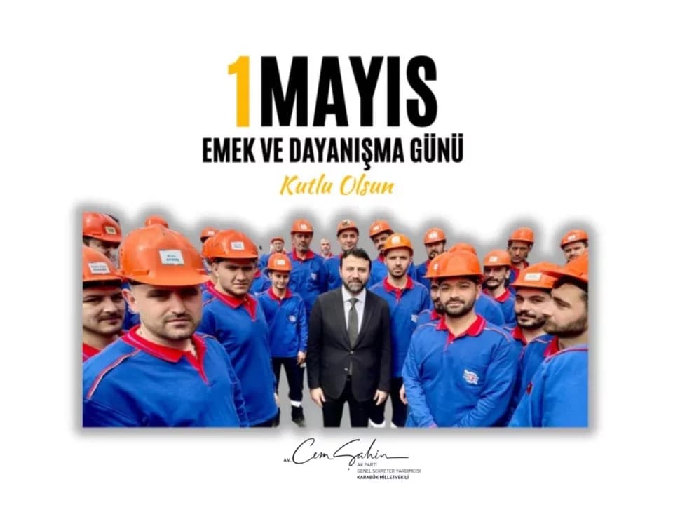 Milletvekili Şahin 1 Mayıs Emek ve Dayanışma Günü’nü dolayısı bir mesaj yayımladı