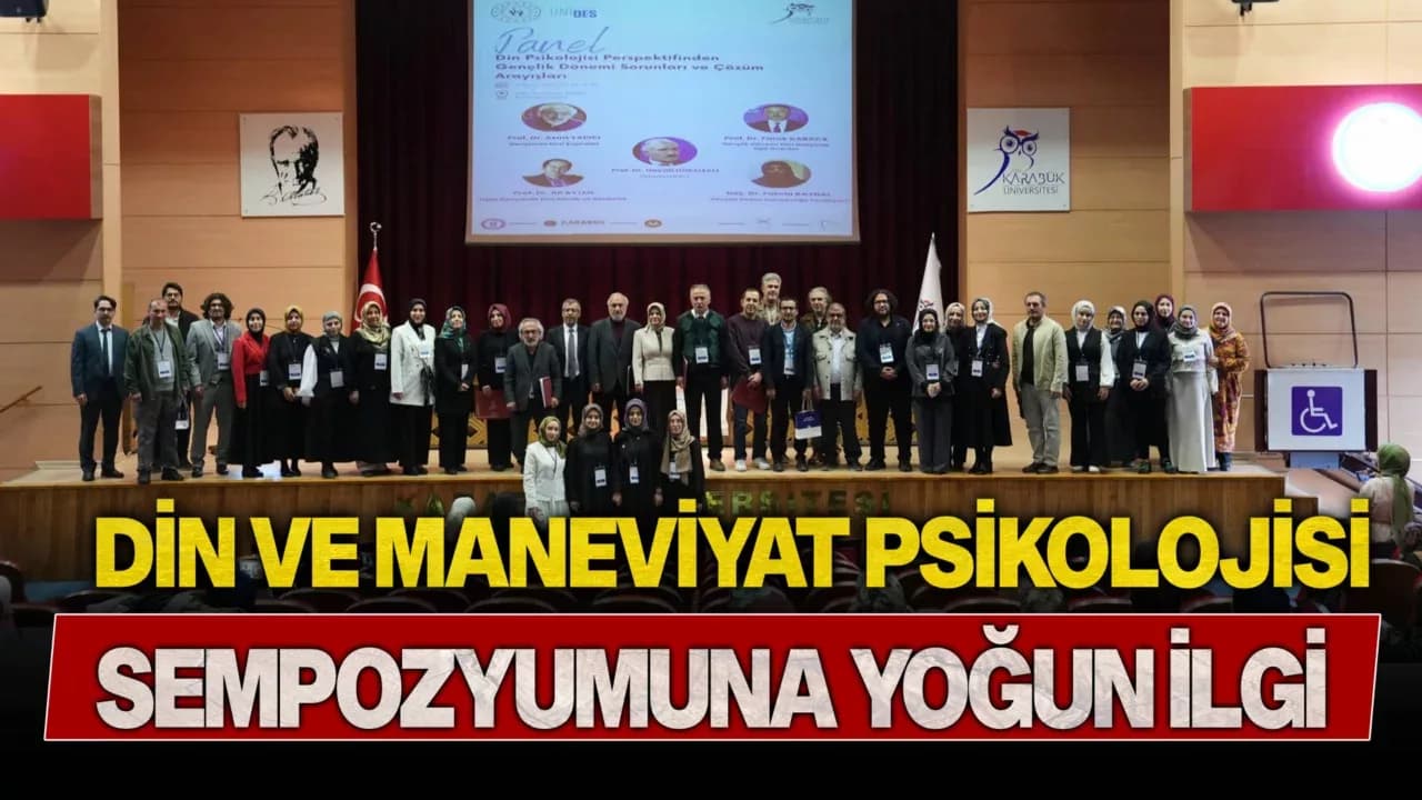 KBÜ'de Gerçekleştirilen Din ve Maneviyat Psikolojisi Sempozyumu Büyük İlgi Gördü