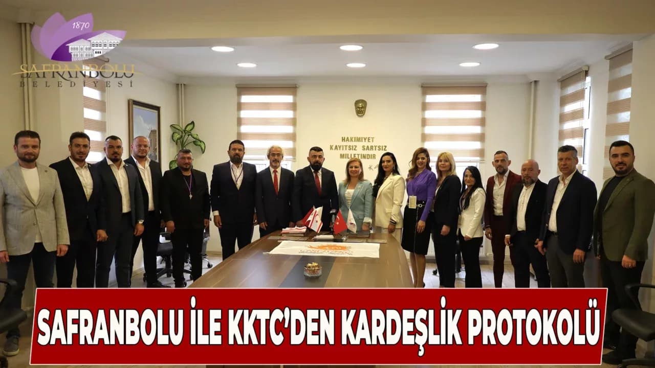 Safranbolu ile KKTC Geçitkale-Serdarlı Kardeş Şehir Oldu!