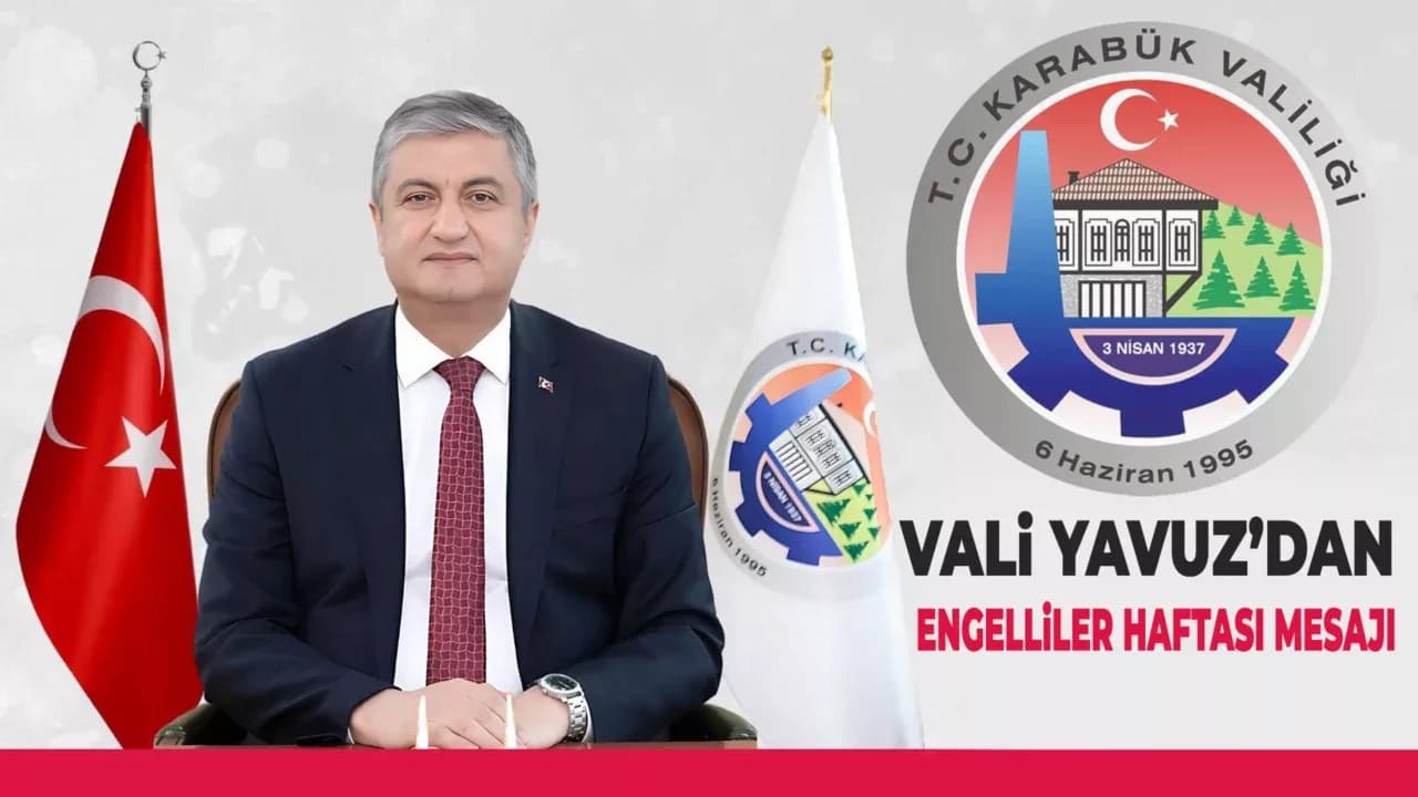 Vali Yavuz'dan Engelliler Haftası Mesajı