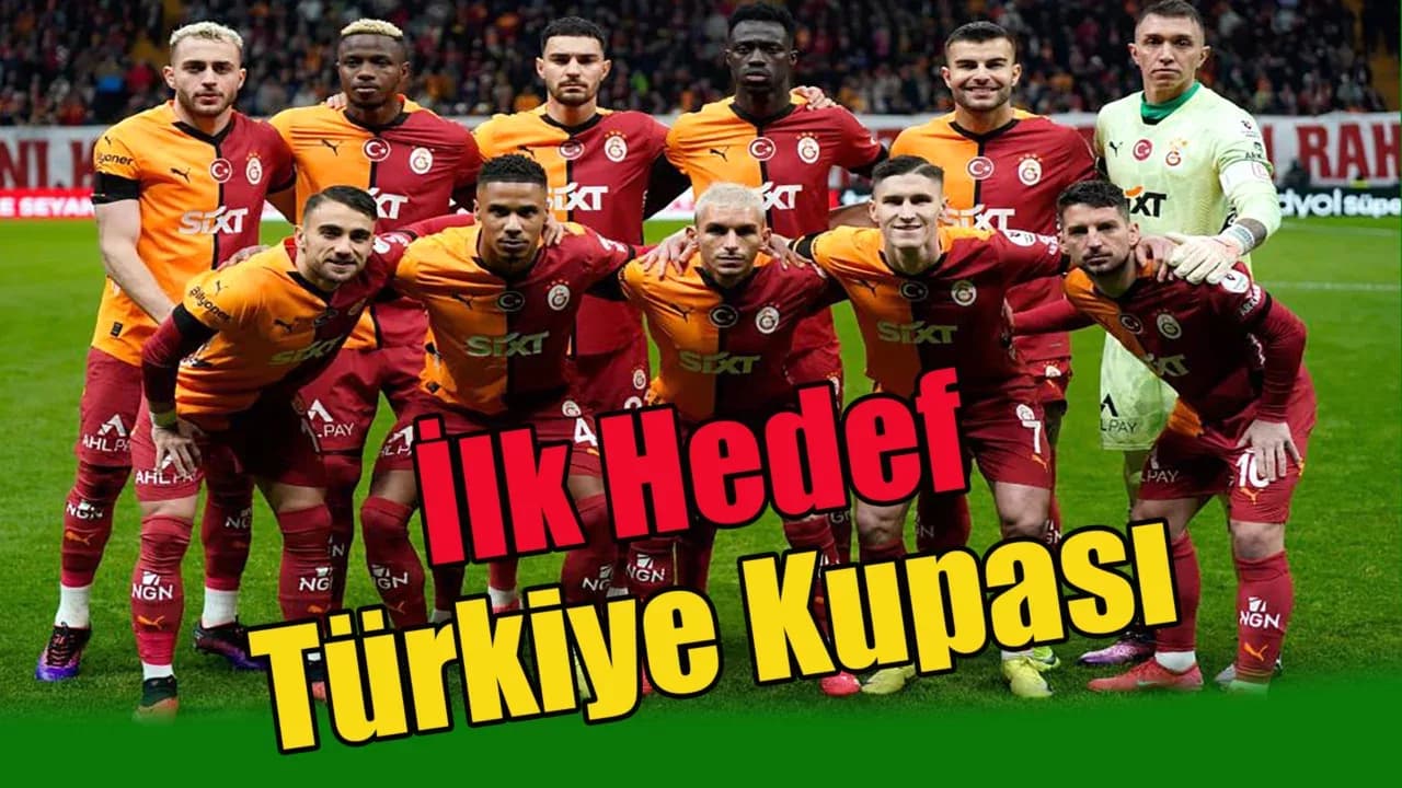Galatasaray'da ilk hedef Türkiye Kupası