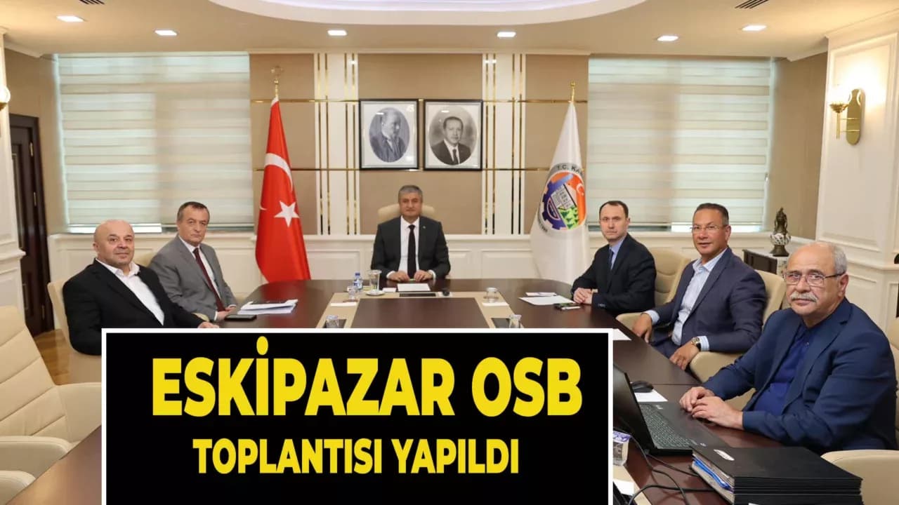 Vali Yavuz Başkanlığında OSB Toplantısı Yapıldı