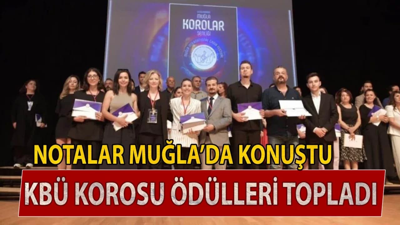 Karabük Üniversite Korosu Muğla’dan İki Ödülle Döndü