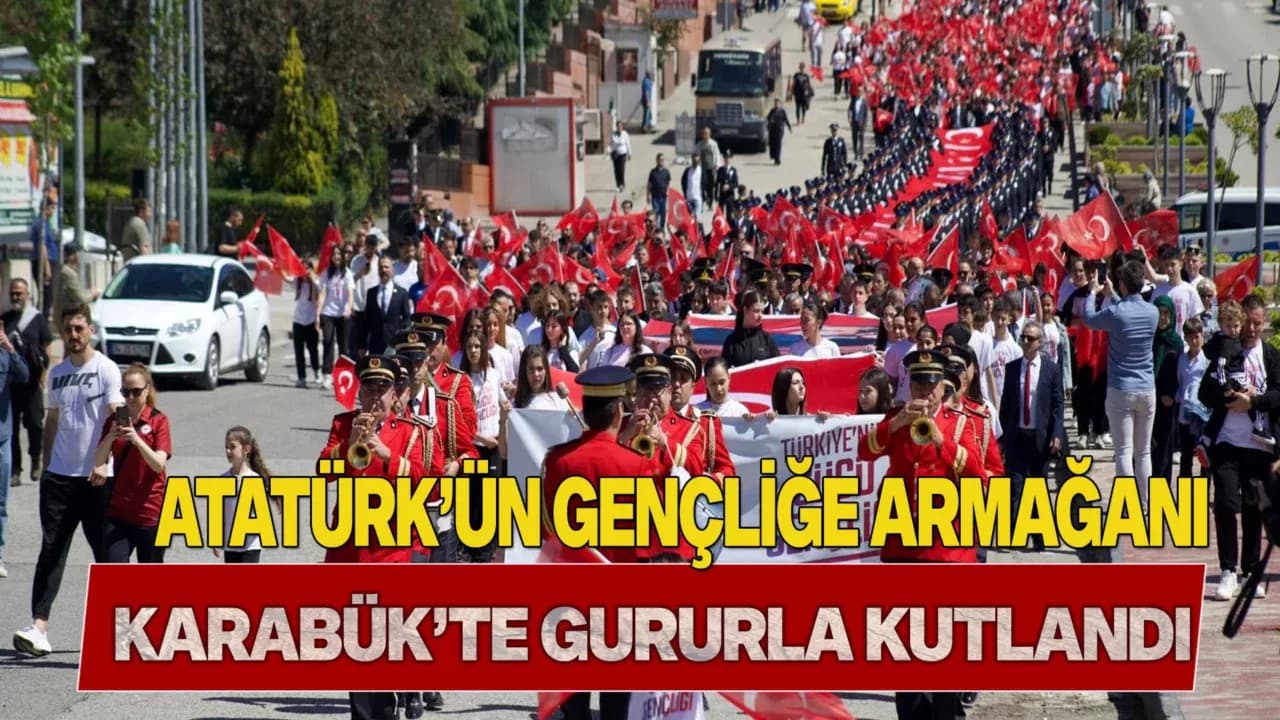 Atatürk’ün Gençliğe Armağanı Karabük’te Kutlandı