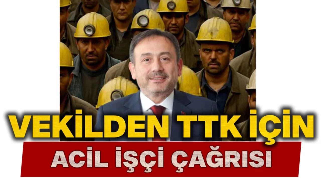Keskinkılıç:“TTK'ya Yeni İşçi Alımı Zorunluluktur”