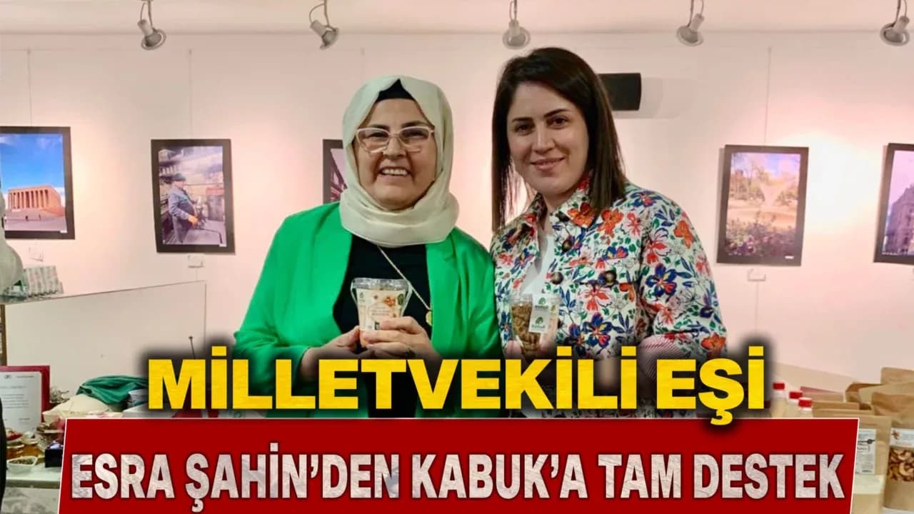 Vekil Eşi Esra Şahin’den KABUK'a  Destek