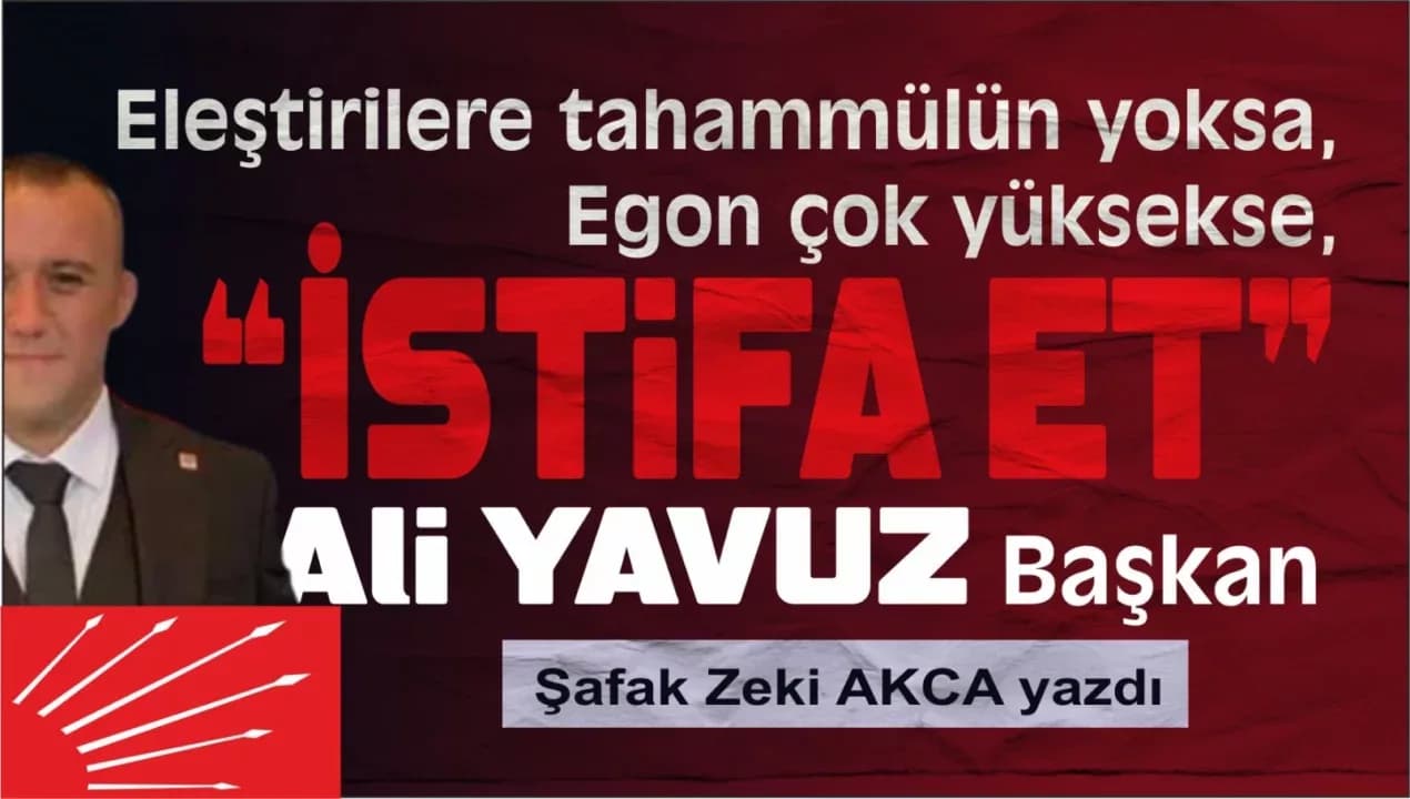 İstifa Et Ali Yavuz Başkan