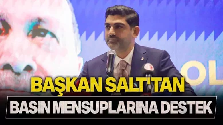 Başkan Salt’tan Basın Mensuplarına Destek