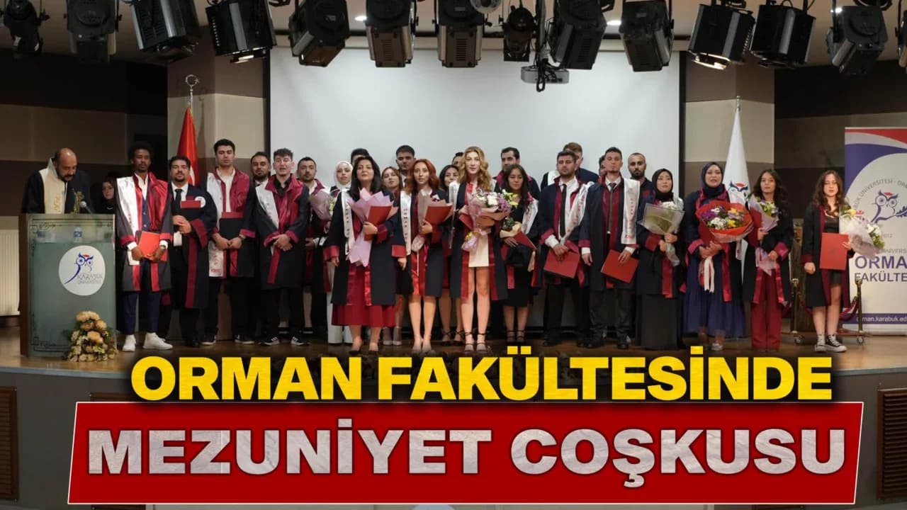 KBÜ Orman Fakültesi'nde  Mezuniyet Sevinci