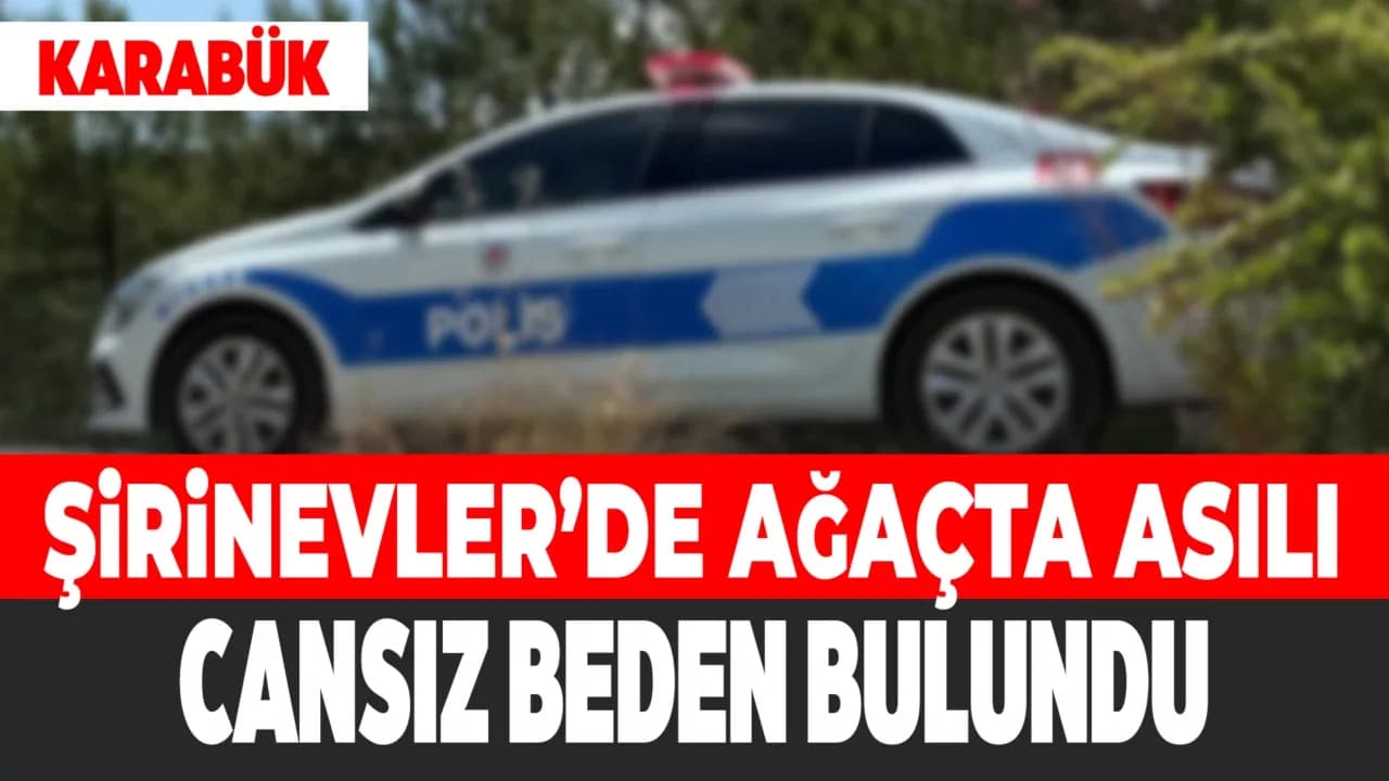 Karabük’te Ormanlık Alanda Erkek Cesedi Bulundu