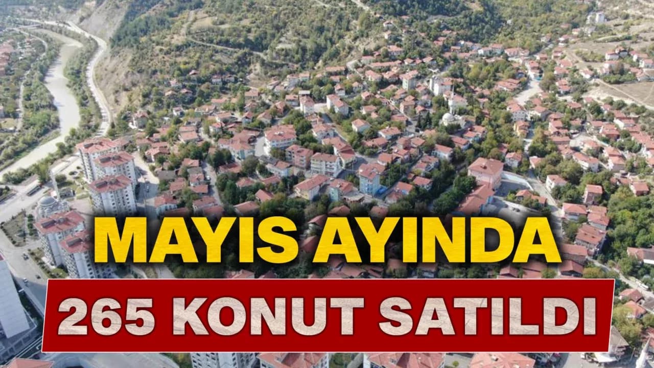 Karabük’te Mayıs ayında 265 konut satıldı